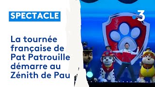 La tournée française de Pat Patrouille démarre au Zénith de Pau [upl. by Wiltshire604]