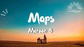 Maroon 5  Maps Lyrics [upl. by Ieluuk341]