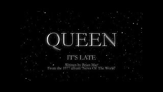 Queen  Its Late Official Lyric Video [upl. by Mccreery]