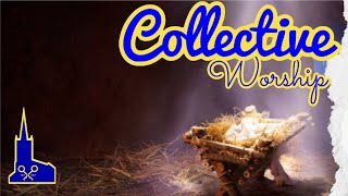 Collective Worship Wednesday 13th December 2023 [upl. by Janos]