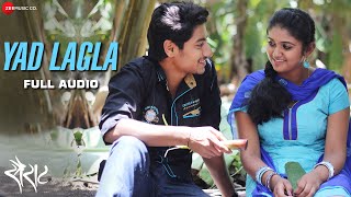 Yad Lagla  Full Audio Song  Sairat  Ajay Atul  Nagraj Popatrao Manjule [upl. by Helban]