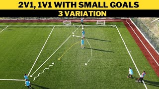 2v1 1v1 with Small Goals  3 Variation  FootballSoccer Training  U13 [upl. by Ten]