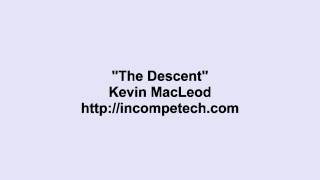 Kevin MacLeod  The Descent [upl. by Him]