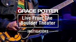 Grace Potter  quotInstigatorsquot Live [upl. by Sallie872]