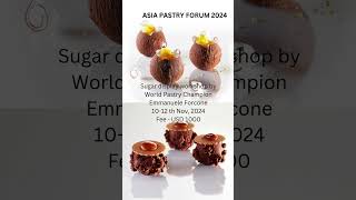 Modern French Pastries by World Pastry Champion Emmanuele Forcone during Asia Pastry Forum 2024 [upl. by Eillas204]