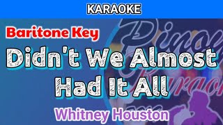 Didnt We Almost Had It All by Whitney Houston Karaoke  Baritone Key [upl. by Tsirhc]