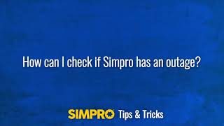 How can I check if Simpro has an outage [upl. by Haissi872]