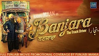 Banjara  The Truck Driver Movie Promotional Coverage by Punjabi Mania  Babbu Maan [upl. by Atauqal]