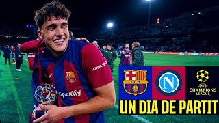 FC BARCELONA 3 vs 1 NAPOLI  EUROPEAN MASTERCLASS  Un Dia De Partit Episode 12 🇮🇹 [upl. by Conti908]