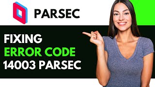 How To Fix Parsec Error 14003 2025 FULL TUTORIAL [upl. by Fiden164]