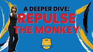 Tai Chi Deeper Dive Repulse the Monkey [upl. by Curren]