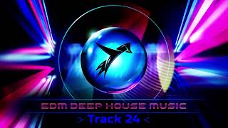 EDM Deep HouseTrack 24 Increase your Motivation and Endurance [upl. by Glassman]