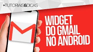 ✉️ Como colocar WIDGET do GMAIL na TELA INICIAL do ANDROID [upl. by Falconer]