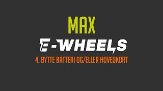 EWheels  4 Bytte batteri ogeller hovedkort  E2S V2 MAX [upl. by Kapoor822]