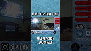 REACTION COCO  KISS FEAT LUCHE coco luche rap reaction [upl. by Hoffer]