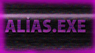 Aliasexe [upl. by Dayna]