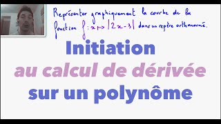 1ère S Initiation au calcul de dérivée sur un polynôme [upl. by Fazeli386]