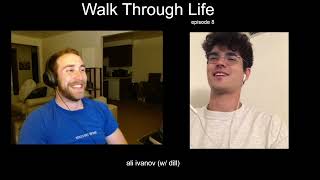 Walk Through Life Episode 8 w dill [upl. by Reggis]