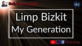 Limp Bizkit  My Generation Karaoke [upl. by Derry]