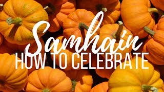 Samhain  How to Celebrate [upl. by Adnuahs]