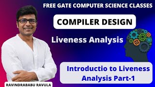 CD  Liveness Analysis  Introduction to Liveness Analysis Ravindrababu Ravula Free GATE CS Clsses [upl. by Darrill410]