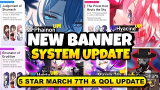 NEW UPDATE 30 BANNER SYSTEM UPDATE  5 STAR MARCH 7TH FORM amp NEW QOL UPDATE  Honkai Star Rail [upl. by Ellehciram231]