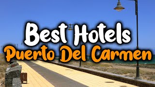 Best Hotels In Puerto Del Carmen  For Families Couples Work Trips Luxury amp Budget [upl. by Kra285]