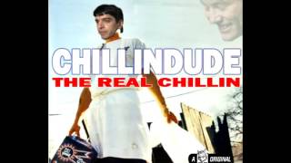 Chillindude  The real chillin [upl. by Lattimer559]