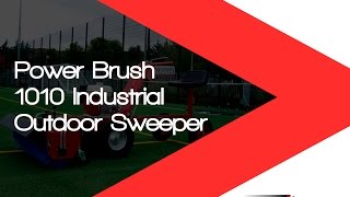 Power Brush 1010 Industrial Outdoor Sweeper [upl. by Ruddie]