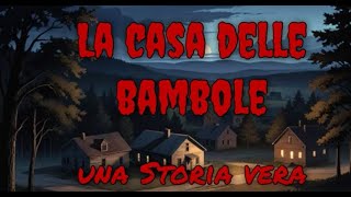 La Casa delle Bambole [upl. by Nnylyar545]