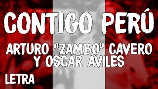 Arturo quotZamboquot Cavero y Oscar Aviles  Contigo Perú LetraLyrics [upl. by Assi]