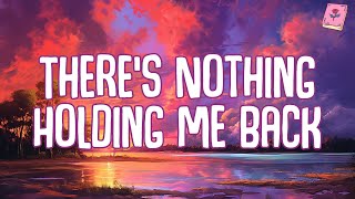 Shawn Mendes  Theres Nothing Holding Me Back Lyrics [upl. by Uriiah298]