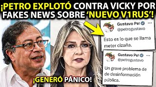 Petro EXPLOTÓ contra Vicky Dávila por FAKES NEWS sobre “nuevo v1rus” y ocupación de UC1 Pánic0 [upl. by Nawram]