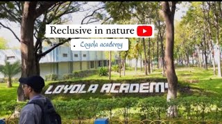 LOYOLA ACADEMY  college Vlog Teaser 4K  2022 Reclusiveinnature [upl. by Kenweigh]