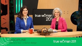 True Woman 201 Interior Design with Nancy Leigh DeMoss and Mary A Kassian—Week 4 Discipline [upl. by Anik732]