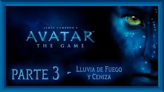 LLUVIA de FUEGO y CENIZA  Avatar The Game 3  Gameplay Español [upl. by Rolland]