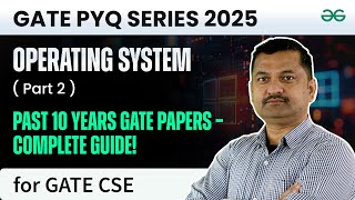 GATE 2025 Computer Science Engineering CSE  Operating System PYQP2  GeeksforGeeks GATE [upl. by Adirehs]