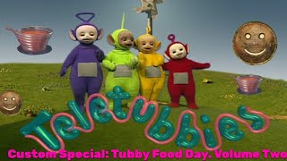 Teletubbies Custom Special Tubby Food Day Volume Two [upl. by Ocko]