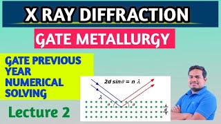 GATE METALLURGY LIVE CLASS X Ray Diffraction numricals [upl. by Frodeen]