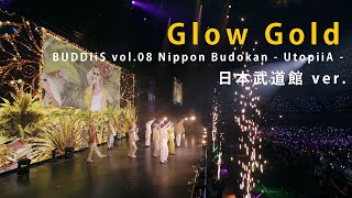 【LIVE MOVIE】「Glow Gold」UtopiiA ver  BUDDiiS [upl. by Conney541]