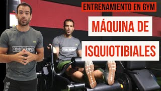 Entrenamiento en gimnasio cómo usar la MÁQUINA DE ISQUIOTIBIALES o FEMORAL [upl. by Natsirt223]