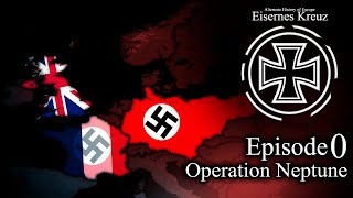 Alternate History of Europe  Eisernes Kreuz  Episode 0 [upl. by Nauqet]