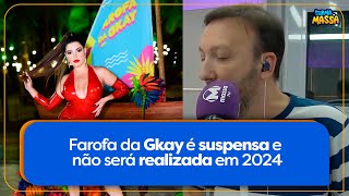 Farofa da Gkay é suspensa e não será realizada em 2024 [upl. by Stretch138]