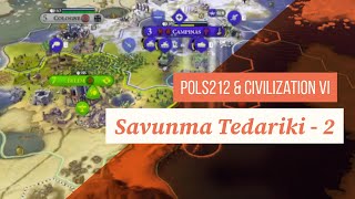 POLS212 amp Civilization VI Bölüm 20  Savunma Tedariki  2 [upl. by Ball]