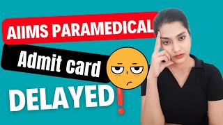 AIIMS paramedical admit card delayed‼️ AIIMS paramedical ka admit card kab tk aayega  AIIMS PAAR [upl. by Atikir]