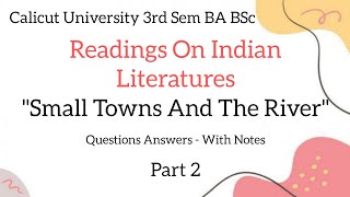 Calicut University 3rd Sem BA BSC Readings On Indian Literatures SMALL TOWNS AND THE RIVER part 2 [upl. by Netneuq236]