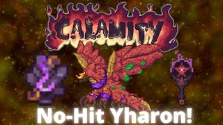 NOHIT YHARON Terraria Calamity Mod Deathmode Armageddon Challenge [upl. by Aicenev]