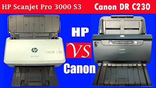 HP Vs Canon  HP Duplex Scanner Vs Canon Duplex Scanner ScanJet Pro 3000 S3 Vs ImageFormula DR C230 [upl. by Agnesse]