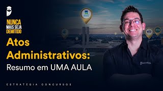 Atos Administrativos Resumo em UMA AULA [upl. by Assirual79]