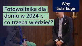 Fotowoltaika dla domu w 2024 r  co trzeba wiedzieć [upl. by Aerbas]